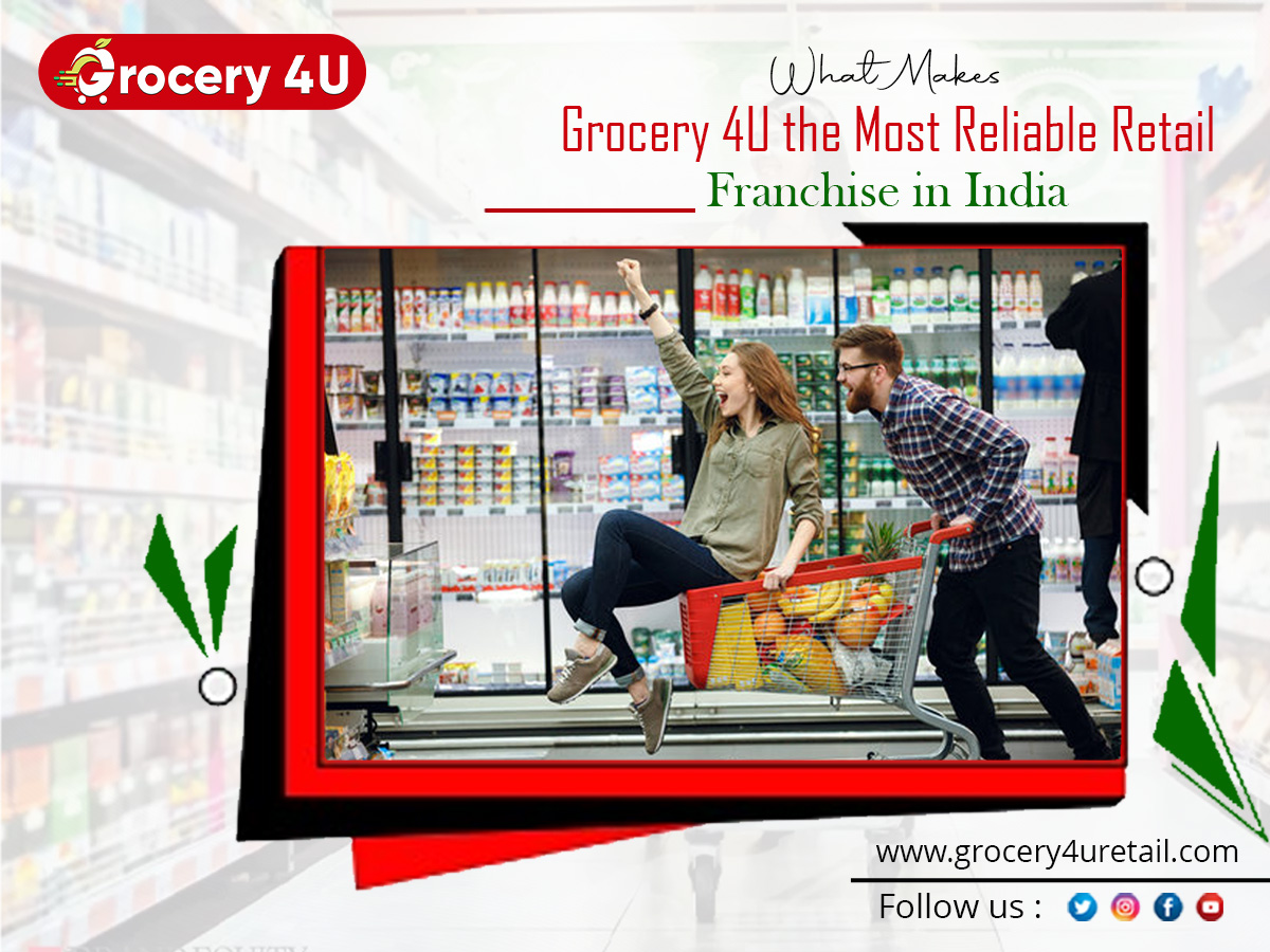 What Makes Grocery 4U The Most Reliable Retail Franchise In India